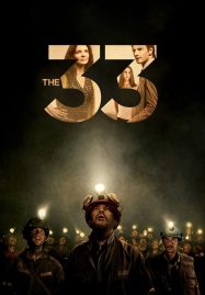 ดูหนังออนไลน์ฟรี The 33 (2015) 33 ใต้นรก 200 ชั้น