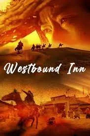 ดูหนังออนไลน์ฟรี Westbound Inn (2022) โรงเตี๊ยมตะวันตก