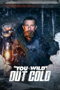 ดูหนังออนไลน์ฟรี You vs Wild Out Cold ผจญภัยสุดขั้วกับแบร์ กริลส์ ฝ่าหิมะ (2021) พากย์ไทย